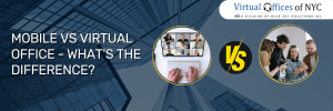 Mobile VS Virtual Office