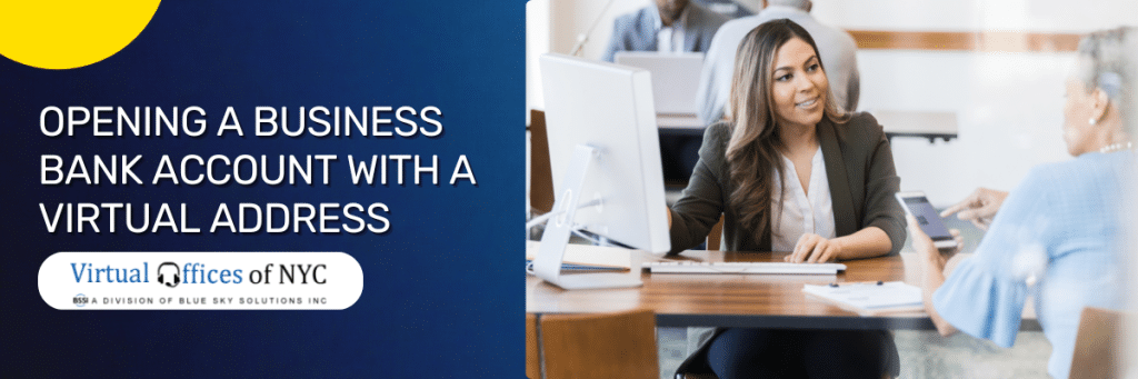 Opening a Business Bank Account with a Virtual Address
