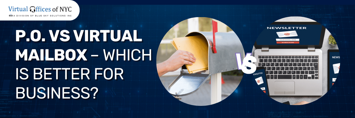 PO vs Virtual Mailbox Which is Better for Business