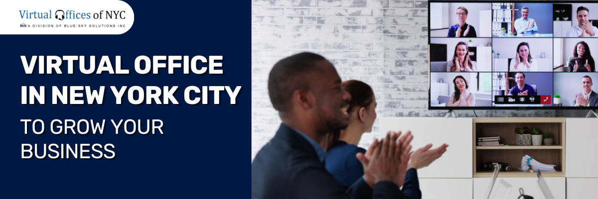 Virtual Office in New York City to Grow Your Business