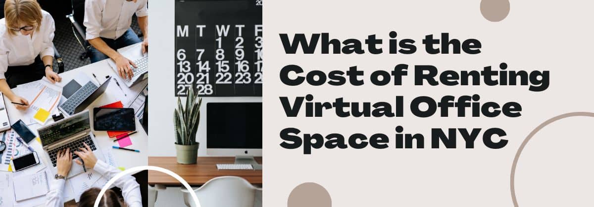 What is the Cost of Renting Virtual Office Space in NYC
